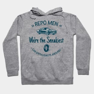 Repo Men: We're the Sneakiest Car Enthusiasts Around! Hoodie